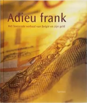Couverture du produit · Adieu franc : la belgique et sa monnaie, une belle histoire