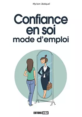 Couverture du produit · Confiance en soi : mode d'emploi