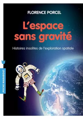 Couverture du produit · L'espace sans gravité: Histoires insolites de l exploration spatiale