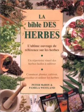 Couverture du produit · La Bible des herbes : L'Ultime Ouvrage de référence sur les herbes