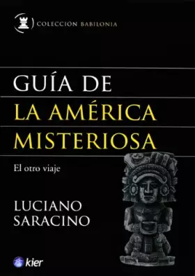 Couverture du produit · Guia de la America misteriosa (Babilonia) (Spanish Edition)