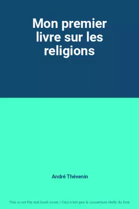 Couverture du produit · Mon premier livre sur les religions