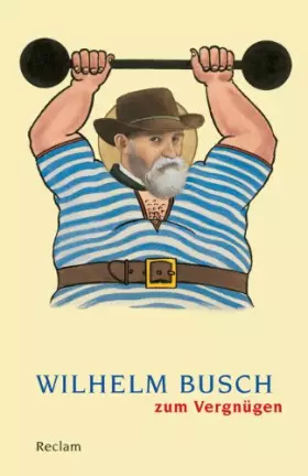 Couverture du produit · Wilhelm Busch zum Vergnügen (Reclams Universal-Bibliothek)