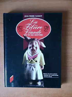 Couverture du produit · La filière viande : Une vie aux abattoirs