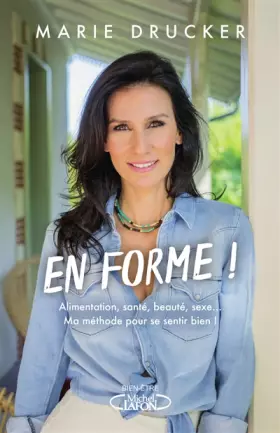 Couverture du produit · En forme ! - Alimentation, santé, beauté, sexe... Ma méthode pour se sentir bien !