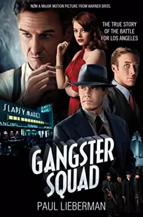 Couverture du produit · The Gangster Squad: The True Story of the Battle for Los Angeles