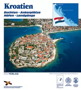 Couverture du produit · Kroatien: Buchten - Ankerplätze - Häfen - Landgänge