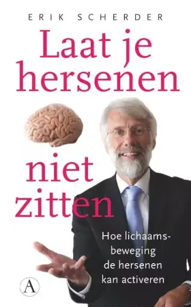 Couverture du produit · Laat je hersenen niet zitten: hoe lichaamsbeweging de hersenen kan activeren