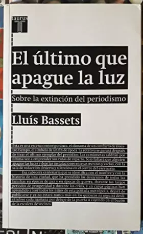 Couverture du produit · El último que apague la luz: Sobre la extinción del periodismo (Pensamiento)