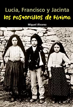 Couverture du produit · Lucia, Francisco y Jacinta. Los pastorcillos de Fátima