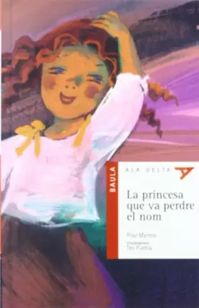 Couverture du produit · La princesa que va perdre el nom: 4 (Ala Delta Sèrie Roja)