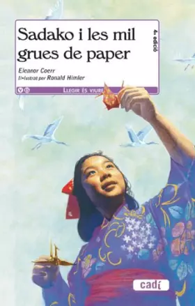 Couverture du produit · Sadako i les mil grues de paper (Llegir és viure)