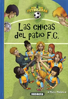 Couverture du produit · Las chicas del patio F.C. (Más que fútbol)