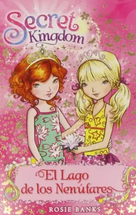 Couverture du produit · El Lago De Los Nenúfares: 10 (Secret Kingdom)