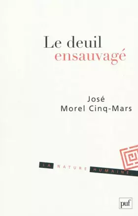 Couverture du produit · Le deuil ensauvagé