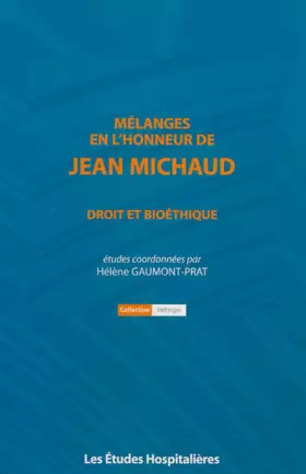 Couverture du produit · Mélanges en l'honneur de Jean Michaud: Droit et bioéthique