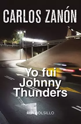 Couverture du produit · Yo fui Johnny Thunders (Ficción)