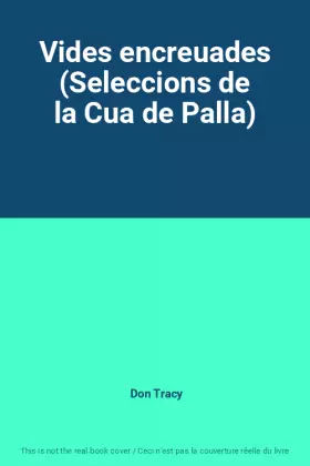 Couverture du produit · Vides encreuades (Seleccions de la Cua de Palla)
