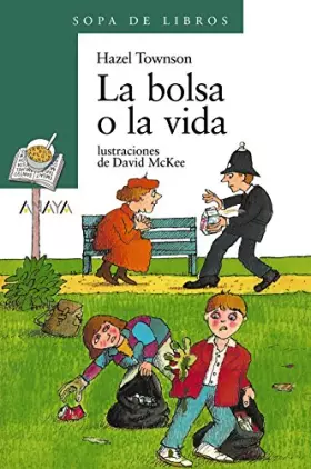 Couverture du produit · La bolsa o la vida (Literatura Infantil (6-11 Años) - Sopa De Libros)