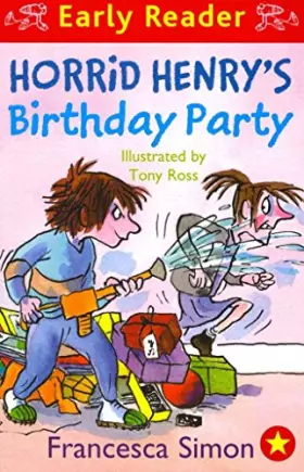 Couverture du produit · Horrid Henry's Birthday Party: (Early Reader) by: Francesca Simon