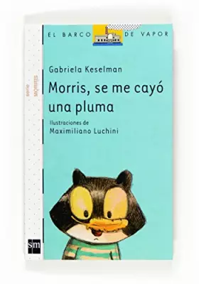 Couverture du produit · Morris, se me cayó una pluma (El Barco de Vapor Blanca)