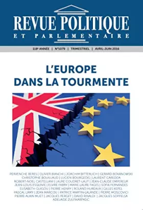 Couverture du produit · Revue Politique et Parlementaire n°1079 - L'Europe dans la tourmente