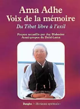 Couverture du produit · Ama Adhe,  voix de la mémoire : Du Tibet libre à l'exil