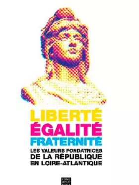 Couverture du produit · Liberté Égalité Fraternité, En Loire-Atlantique