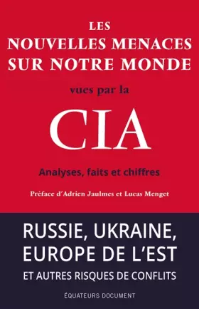 Couverture du produit · Les nouvelles menaces sur notre monde vues par la CIA: Analyses, faits et chiffres