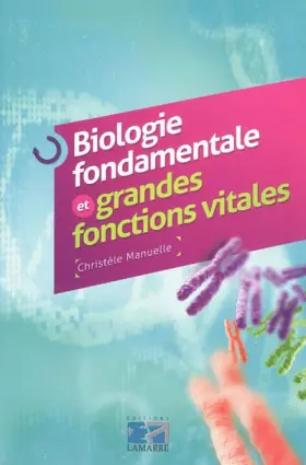 Couverture du produit · Biologie fondamentale et grandes fonctions vitales