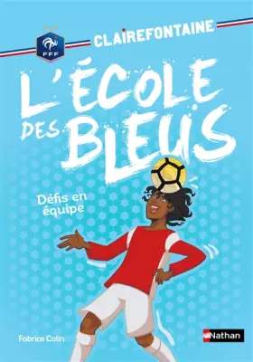 Couverture du produit · Clairefontaine - L'école des bleus - Défi en équipe - Fédération Française de Football - Dès 8 ans (4)