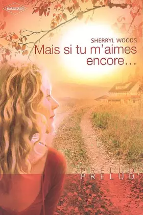 Couverture du produit · Mais si tu m'aimes encore...