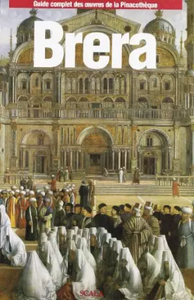 Couverture du produit · Brera. Guide complet des oeuvres de la Pinacothèque