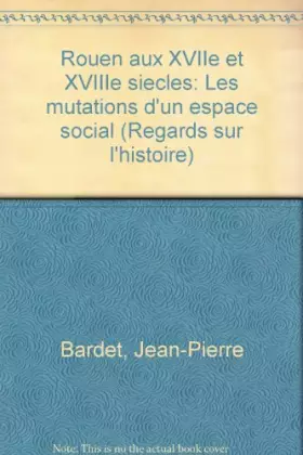 Couverture du produit · ROUEN AU 17EME ET 18EME SIECLE