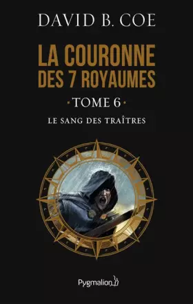 Couverture du produit · La couronne des 7 royaumes, Tome 6 : Le sang des traîtres