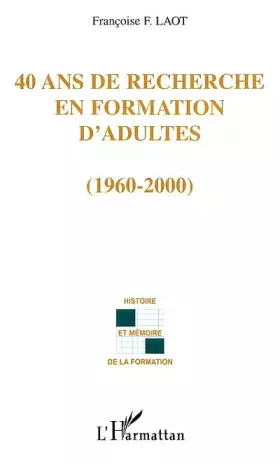 Couverture du produit · 40 ans de recherche en formation d'adultes (1960-2000)
