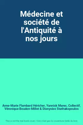 Couverture du produit · Médecine et société de l'Antiquité à nos jours