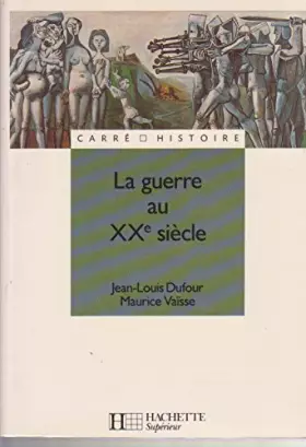 Couverture du produit · La Guerre au XXe siècle
