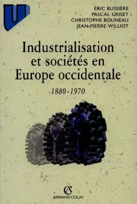 Couverture du produit · Industrialisation et sociétés en Europe occidentale 1880-1970