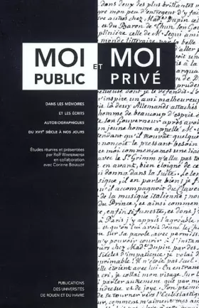 Couverture du produit · Moi public et moi privé : Dans les mémoires et les écrits autobiographiques du XVIIe siècle à nos jours