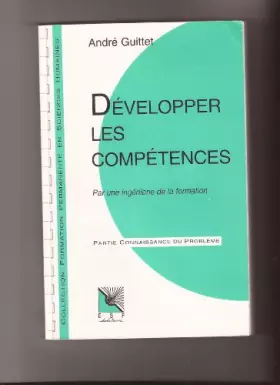 Couverture du produit · DEVELOPPER LES COMPETENCES. Par une ingéniérie de la formation