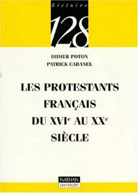 Couverture du produit · Les Protestants français du XVIe au XXe siècle