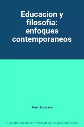 Couverture du produit · Educacion y filosofia: enfoques contemporaneos
