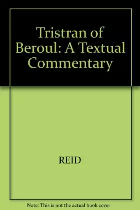 Couverture du produit · "Tristran" of Beroul: A Textual Commentary