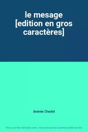 Couverture du produit · le mesage [edition en gros caractères]
