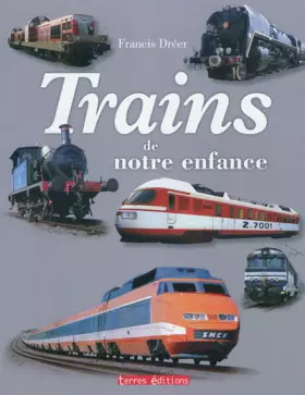 Couverture du produit · Trains de notre enfance
