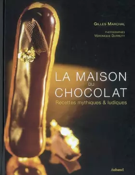 Couverture du produit · La maison du chocolat : Recettes mythiques & ludiques