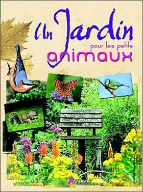 Couverture du produit · UN JARDIN POUR LES PETITS ANIMAUX
