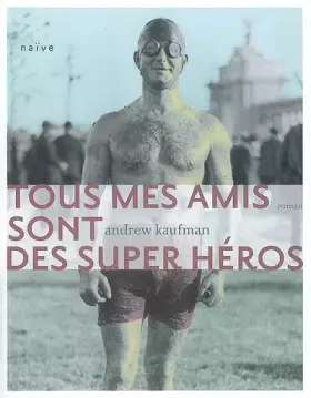 Couverture du produit · Tous mes amis sont des super héros