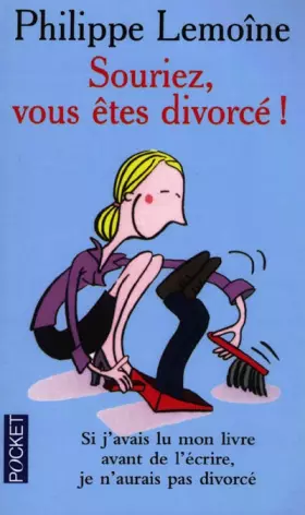 Couverture du produit · Souriez, vous êtes divorcé !
